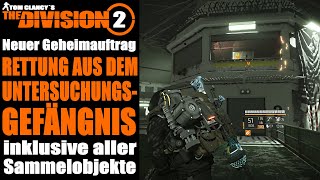 Neuer Geheimauftrag quotUNTERSUCHUNGSGEFÄNGNISquot ★ THE DIVISION 2  EPISODE 3 Gameplay Deutsch [upl. by Eylrahc838]