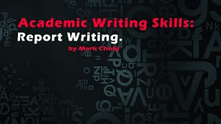 Academic Writing Skills Report Writing [upl. by Anirbys]