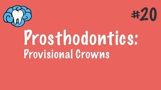 Prosthodontics  Provisional Crowns  INBDE ADAT [upl. by Maddi315]