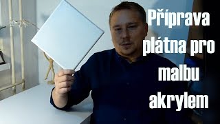 Příprava plátna pro malbu akrylem [upl. by Annoerb854]