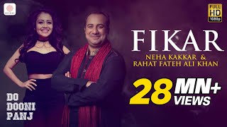 Fikar  Rahat Fateh Ali Khan  Neha Kakkar  Badshah  Do Dooni Panj [upl. by Qulllon]