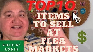 Top 10 Items to sell at Flea Markets in 2021 [upl. by Nolyaw458]