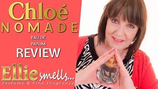 Chloe Nomade Eau de Parfum Review [upl. by Ocnarf731]