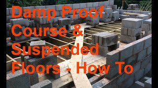 How To  Suspended Floor DPC Damp Proof Course [upl. by Goraud]