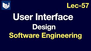 User Interface Design  Software Engineering  SE  Lec57  Bhanu Priya [upl. by Fennessy]