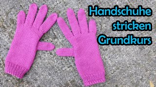 Handschuhe stricken  Fingerhandschuhe Grundkurs [upl. by Bruno]