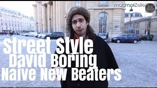 David Boring Naive New Beaters le Street Style [upl. by Ojimmas]