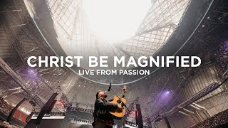 Cody Carnes  Christ Be Magnified Live from Passion [upl. by Drawd]