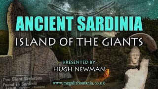 Ancient Sardinia  Island of the Giants  Hugh Newman  Megalithomania [upl. by Ransom949]