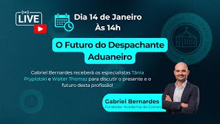 🔴Live O Futuro do Despachante Aduaneiro [upl. by Enyale113]