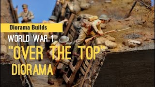 WW1 quotOver The Topquot DIORAMA BUILD How To [upl. by Nnitsuj]