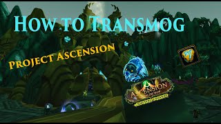 How to Transmogrify in Project Ascension [upl. by Layne]