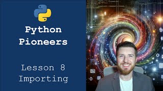 Python Pioneers Lesson 8  Importing [upl. by Oirottiv]