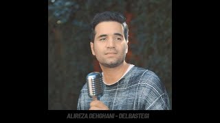 Alireza Dehghani – Delbastegi [upl. by Chanda]