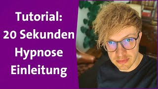 Hypnose lernen Tutorial 20 Sekunden Hypnoseeinleitung [upl. by Manda]