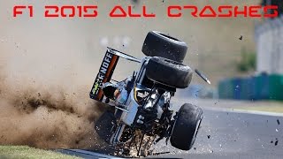 F1 2015 All Crashes Compilation [upl. by Margarita908]