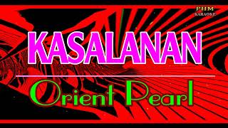 ♫ Kasalanan  Orient Pearl ♫ KARAOKE VERSION ♫ [upl. by Swithbert]