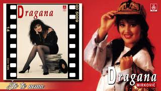 Dragana Mirkovic  Sto te nema  Audio 1991  Remastered HD [upl. by Nylzaj]