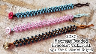 XOXO Macrame Beaded Bracelet Tutorial [upl. by Snider36]