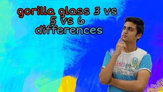 Gorilla glass 3 vs 5 vs 6 differences 🙄 [upl. by Bael750]