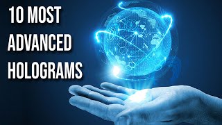 10 Most Advanced Holograms that are CRAZY [upl. by Cal]