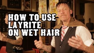 How to use Layrite Pomade on wet hair [upl. by Ahsenik420]