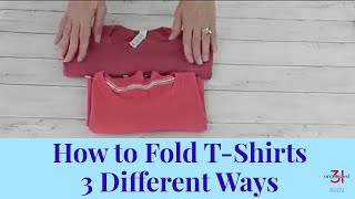 How to Fold T Shirts 3 Ways [upl. by Ainer]