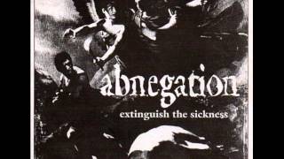 ABNEGATION  Extinguish The Sickness 1994 FULL EP [upl. by Zimmer972]