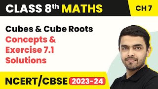 Cubes amp Cube Roots  Concepts amp Exercise 71 Solutions  Class 8 NCERT Maths Chapter 7 202223 [upl. by Ycat493]