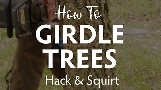 How to Girdle Trees [upl. by Basile]