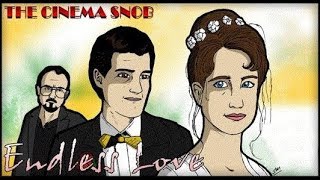 Endless Love  The Best of The Cinema Snob [upl. by Ignacio]