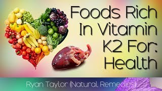 Foods Rich in Vitamin K2 [upl. by Alvord]