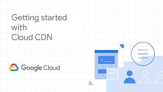 Getting started with Cloud CDN [upl. by Archambault]