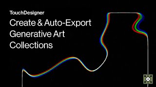 AUTOEXPORT Generative ART COLLECTIONS  TouchDesigner Tutorial [upl. by Gregorius]