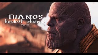 Thanos  The hardest choices TRIBUTE [upl. by Letram]