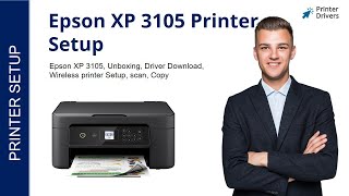 Epson XP 3105 Printer Setup  Printer Drivers  WiFi setup  Unboxing [upl. by Worl884]