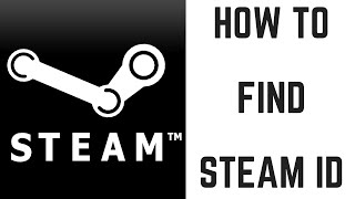 How to Find Steam ID 2018 [upl. by Llecrad]