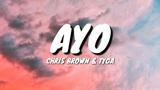 Chris Brown amp Tyga  Ayo Lyrics [upl. by Ursi]