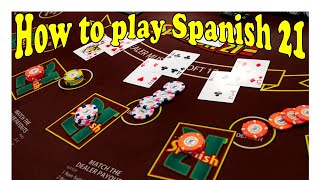 How to play Spanish 21 Spanish Blackjack [upl. by Dusza586]