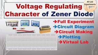 Zener Diode as Voltage Regulator  Full Experiment  Virtual Lab [upl. by Eaves]