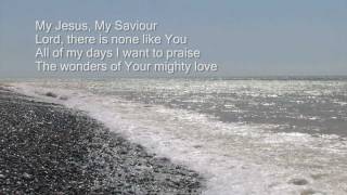 My Jesus My Saviour [upl. by Deonne]