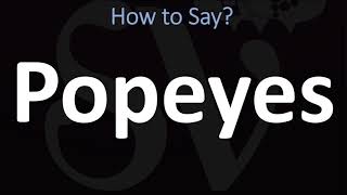 How to Pronounce Popeyes CORRECTLY [upl. by Ecinnej]