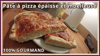 Pâte à pizza épaisse et moelleuse [upl. by Kent]