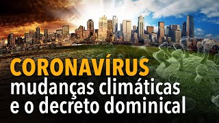 Coronavírus mudanças climáticas e o decreto dominical IASD Columbus EUA [upl. by Teeter95]