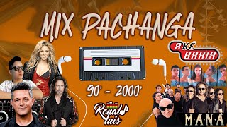 Mix Pachanga  90 amp 2000 Inolvidables RonaldLuisdj [upl. by Eceeryt]