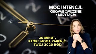 Użyj Mocy Intencji 30 minut na następne 30 lat [upl. by Ahtnammas]