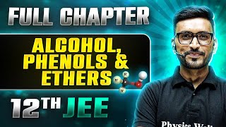 Alcohol Phenol And Ethers FULL CHAPTER  Class 12th Organic Chemistry  Lakshya [upl. by Dex]