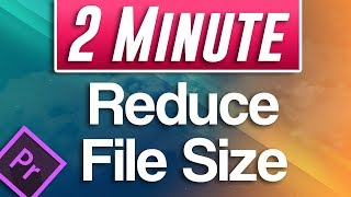 How to Reduce Video File Size in Premiere Pro Compress Video Tutorial [upl. by Anitnuahs]