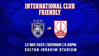 JDT VS PERSIS SOLO  INTERNATIONAL FRIENDLY MATCH [upl. by Neyr]