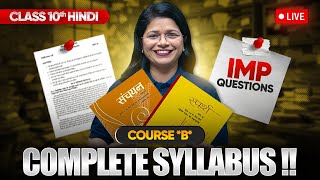 Class 10 Hindi Course B  Full Syllabus amp Most Important Questions LIVE [upl. by Banebrudge]